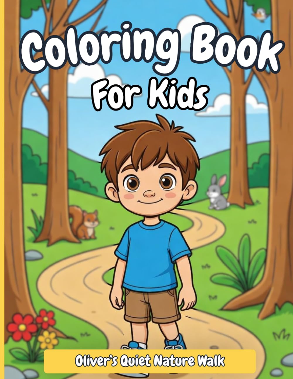 Oliver’s Quiet Nature Walk: A Cozy Nature Coloring Book for Kids with Forest Animals, Birds, and Peaceful Outdoor Scenes