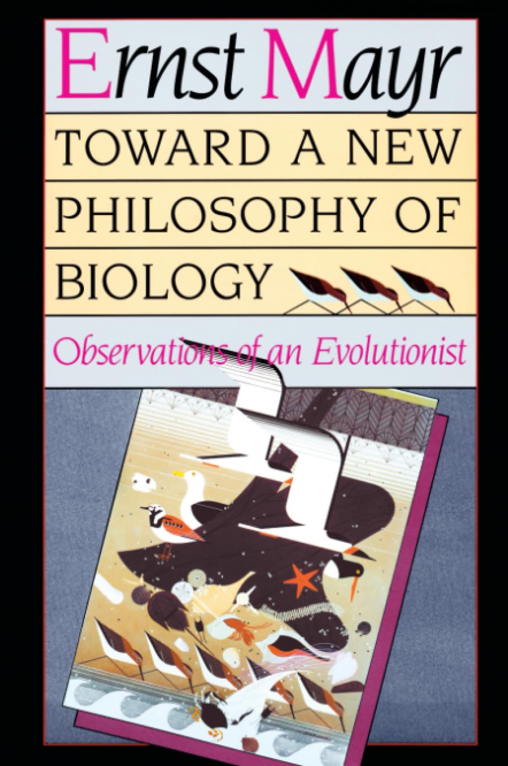 Toward a New Philosophy of Biology: Observations of an Evolutionist