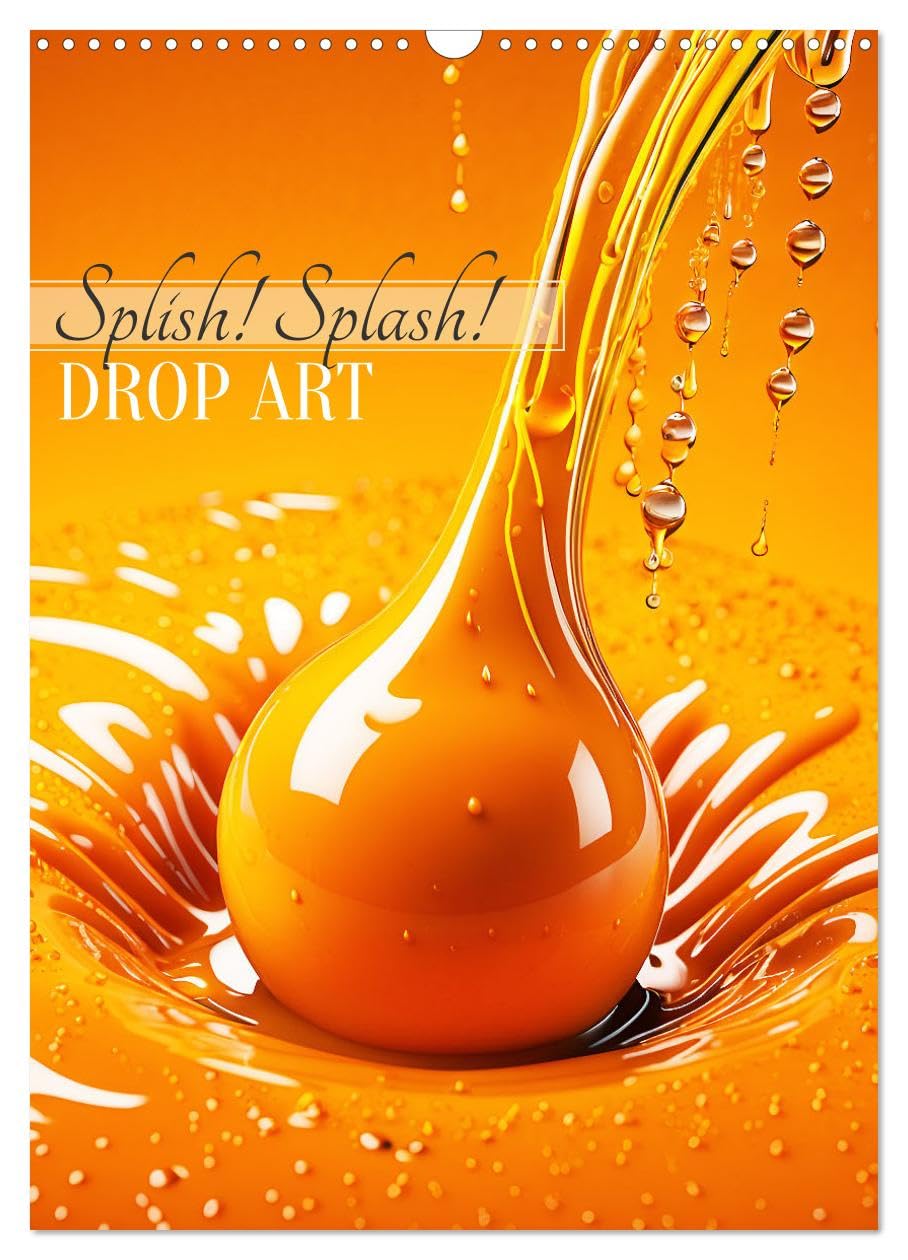 Splish! Splash! DROP ART UK-Version (Wall Calendar 2026 DIN A3 Portrait), CALVENDO 12 Month Wall Calendar โ image 1
