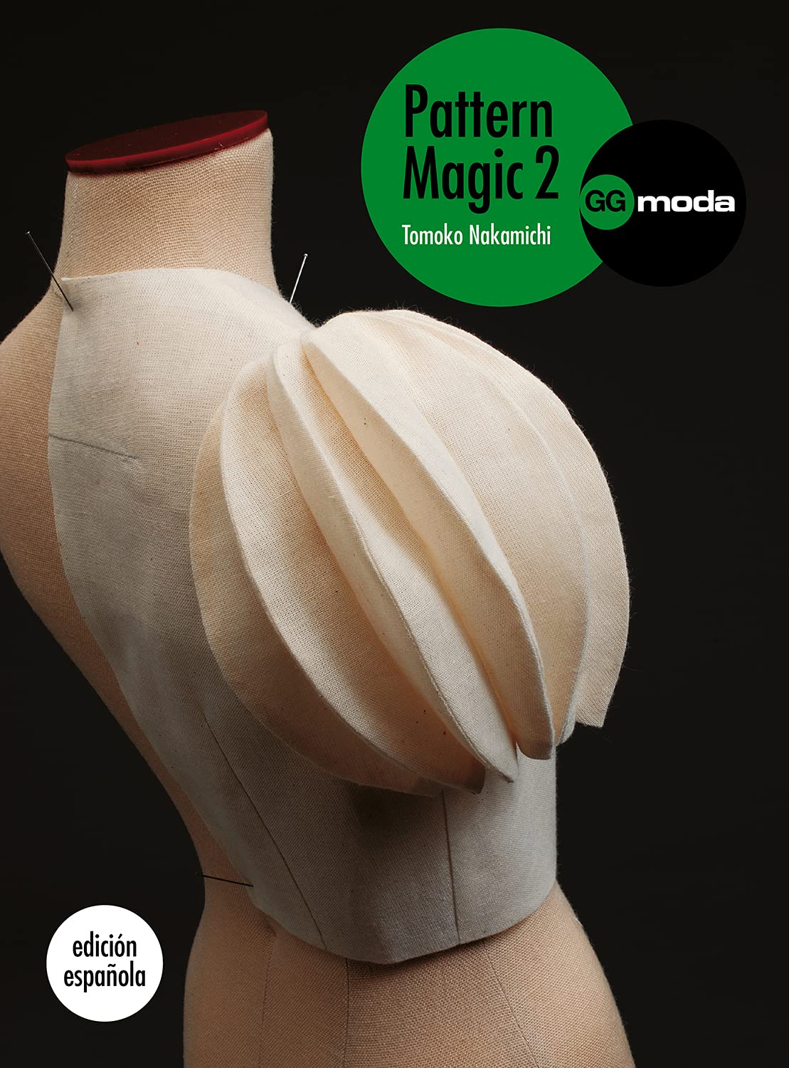 Pattern Magic Vol. 2: La magia del patronaje (GGmoda)