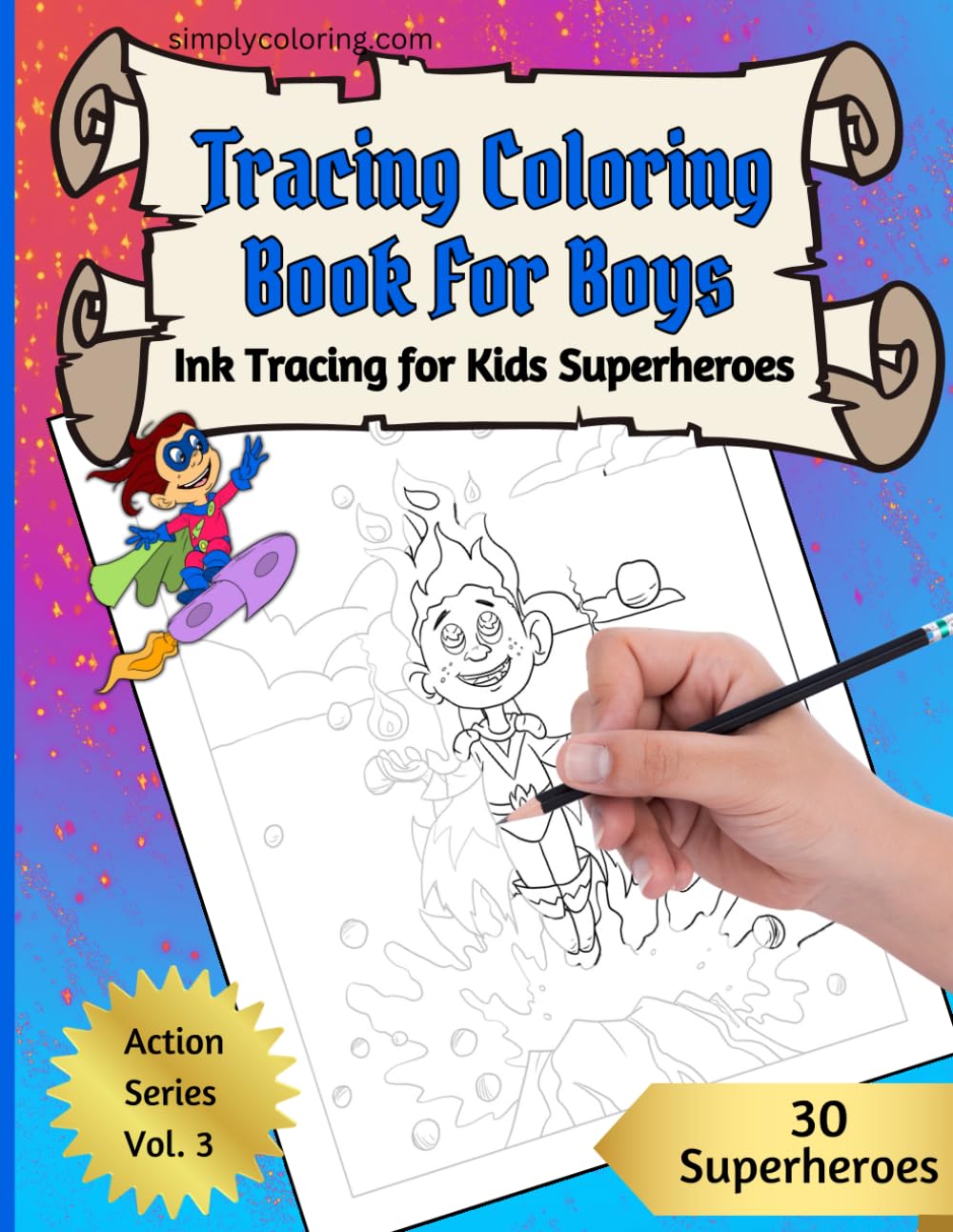 Tracing Coloring Book For Boys - Action Series Vol. 3: Ink Tracing for Kids - Superheroes
