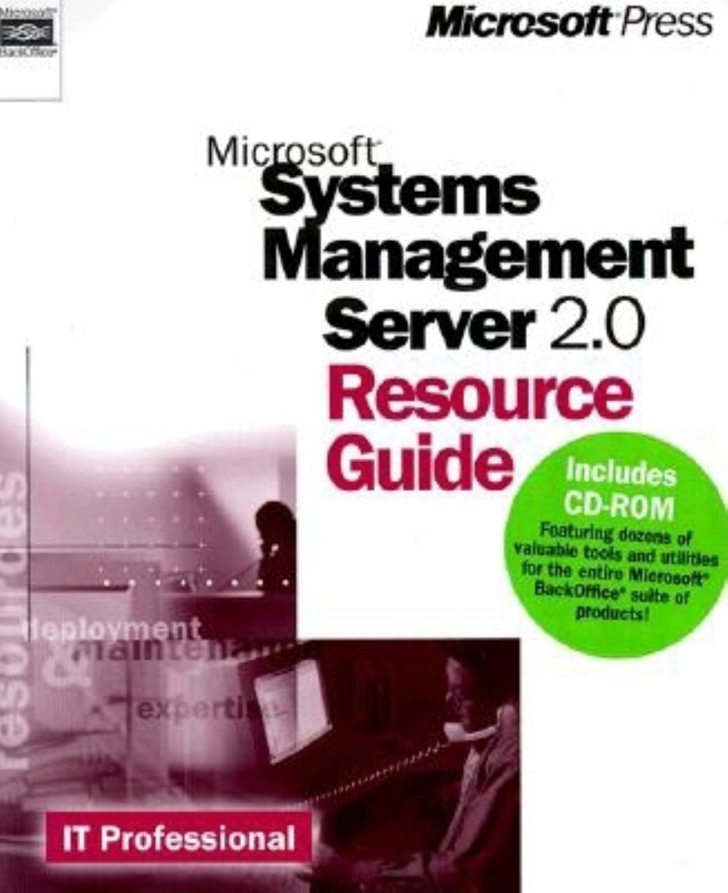 Microsoft Systems Management Server 2.0 Resource Guide (It-Resource Kit)