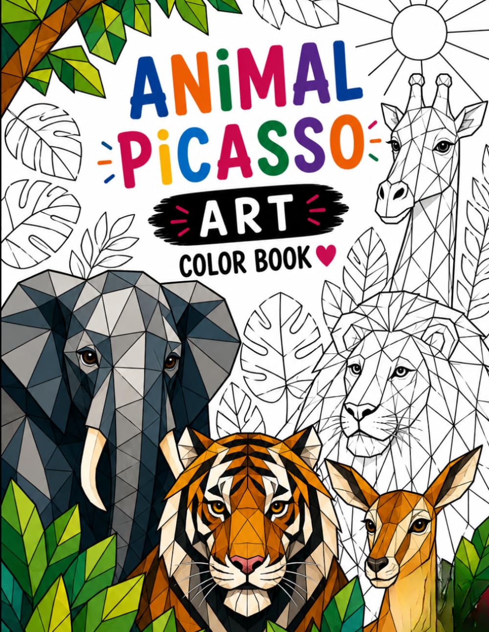 Animal Picasso Art Coloring Book: 30+ Bold Geometric Animal Designs for Relaxation, Creativity & Stress Relief