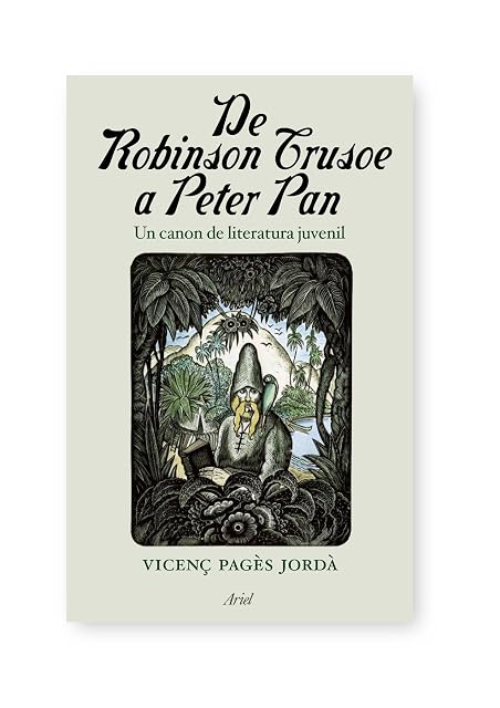 Portada de De Robinson Crusoe a Peter Pan: Un Canon de Literatura Infantil