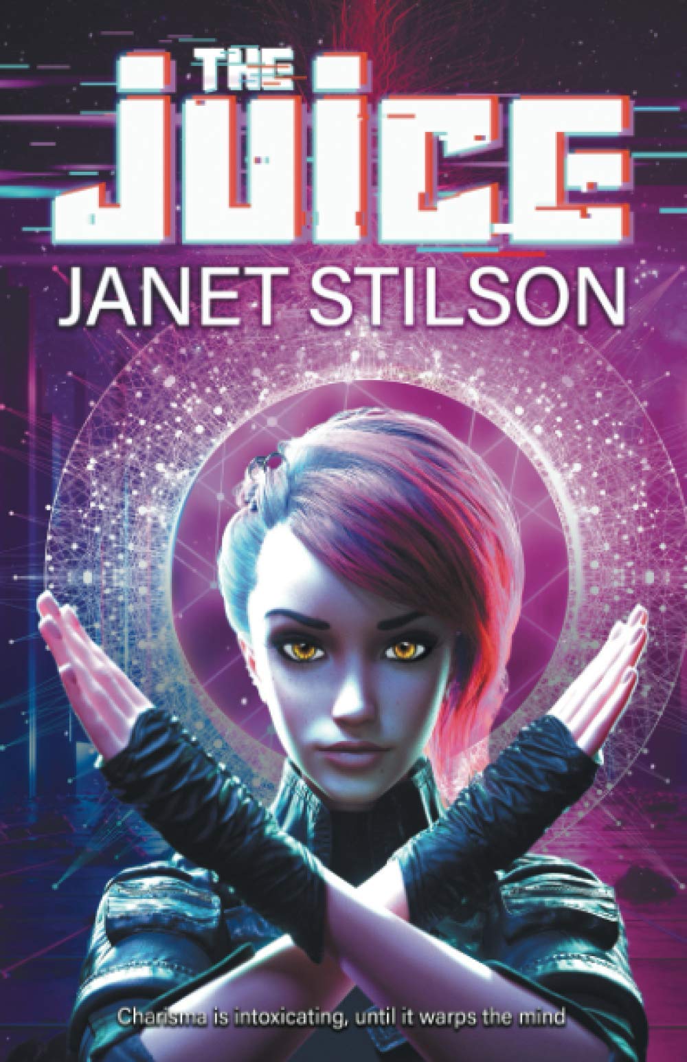 Buy The Juice: 1 (The Charismites) — BookShops.in