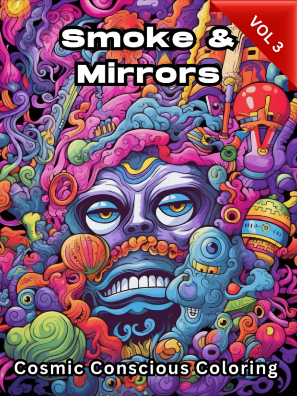 Smoke & Mirrors:: Cosmic Conscious Coloring Volume 3