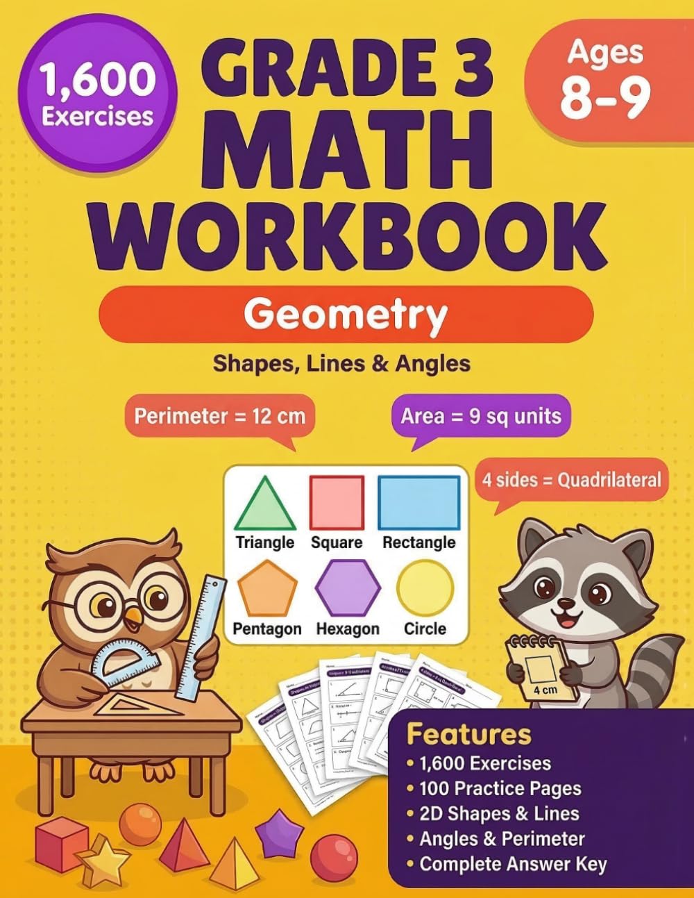 Geometry Workbook For Grade 3: Math Practice Workbook for Ages 8–9 With 1,600 Problems & Answer Key | Symmetry, Angles, 3D Shapes, Coordinate Grids, Area & Perimeter