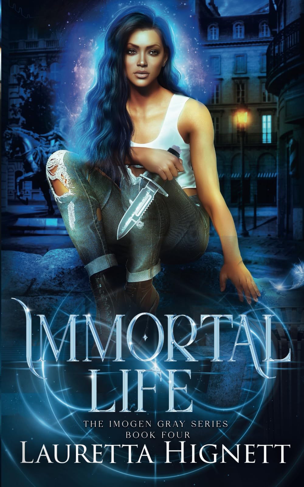 Immortal Life: A Fun Fast-Paced Urban Fantasy: The Imogen Gray Series Book Four: 4