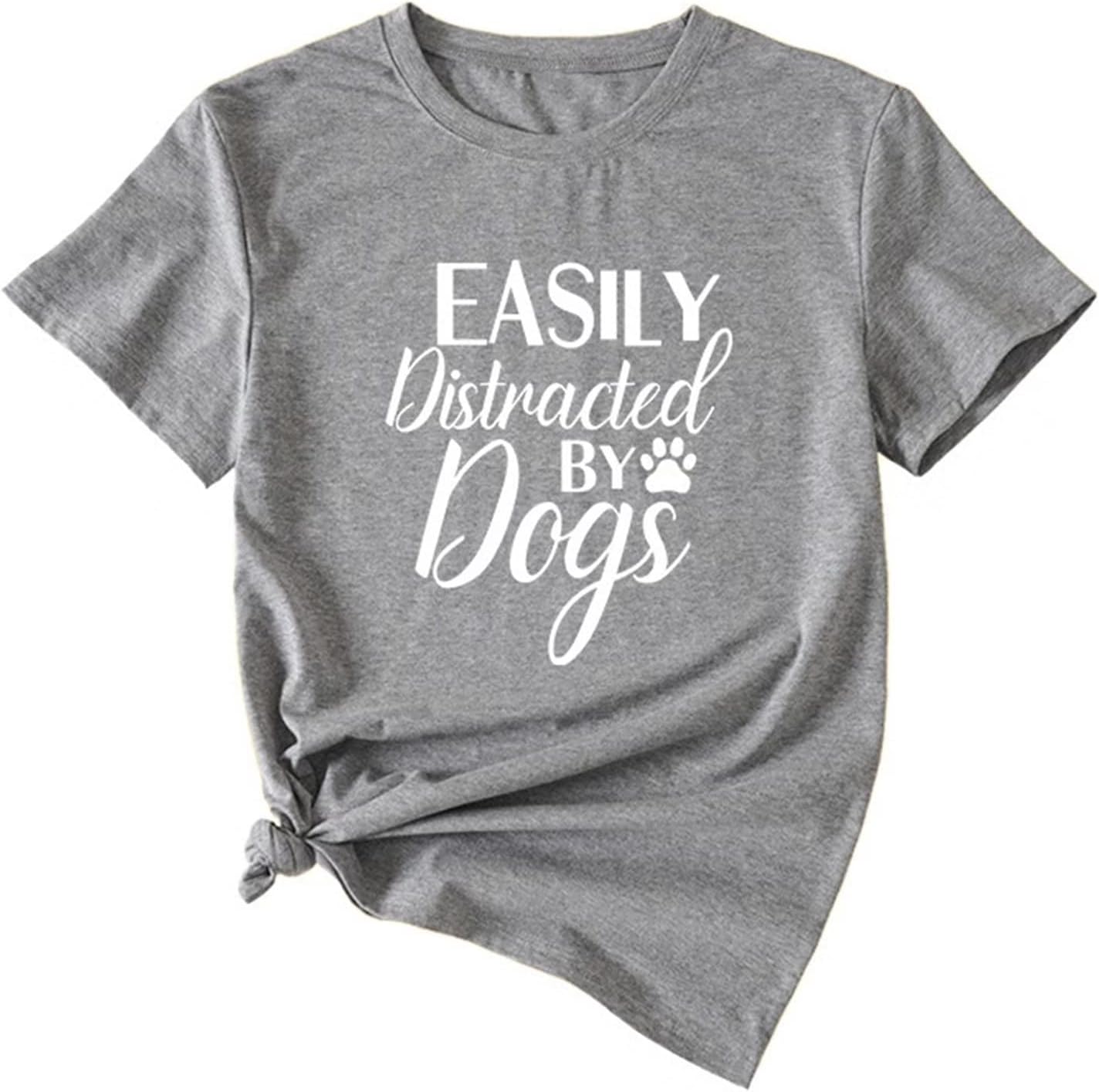 Womens Funny Short Sleeve Graphic Tees, Easily Distracted by Dogs T-Shirts Casual Plus Size Letter Print Tops