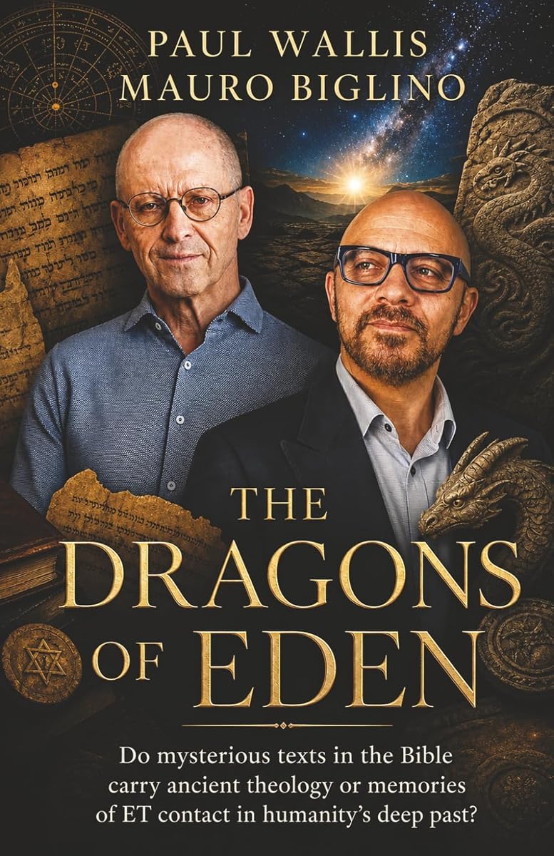 THE DRAGONS OF EDEN: Do mysterious texts in Bible carry our ancestors’ theology or a memory of ET contact in the deep past?