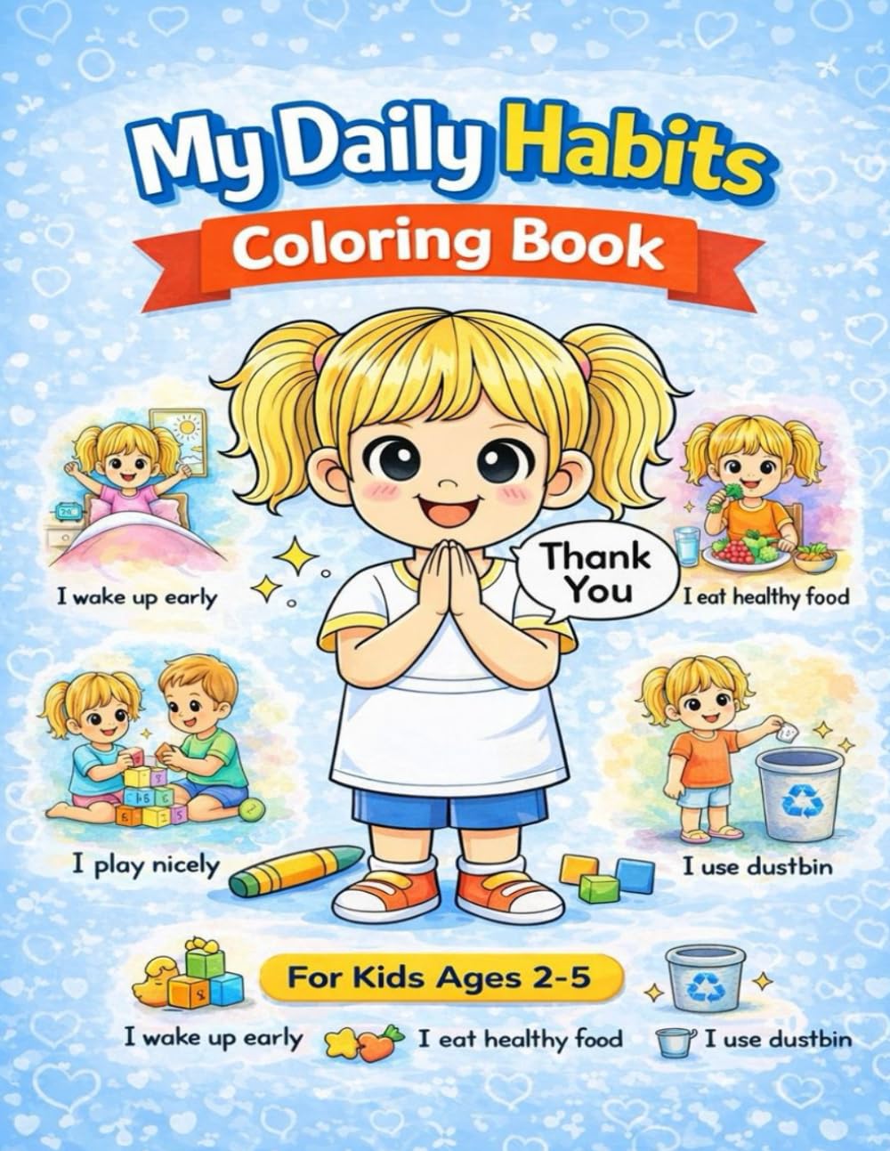 My Daily Habits Coloring Book: Good Habits Coloring Book for Kids Ages 2–5