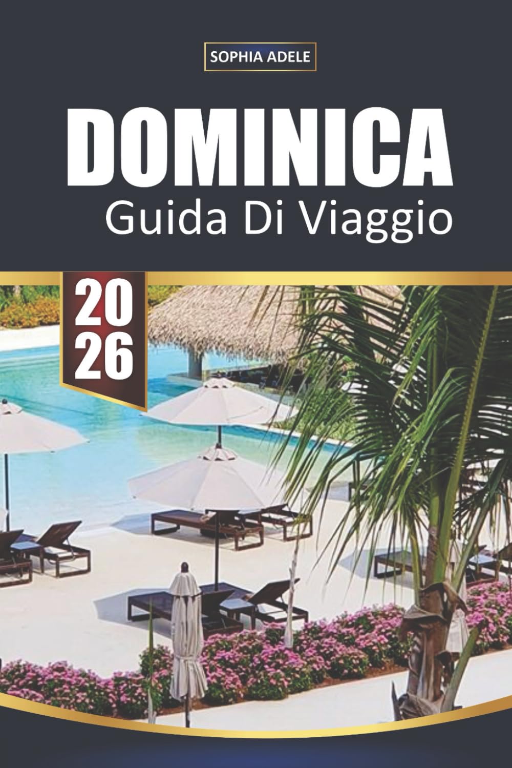 GUIDA DI VIAGGIO DOMINICA 2026: Alla scoperta della bellezza incontaminata, della ricca cultura e delle meraviglie nascoste del segreto meglio custodito dei Caraibi
