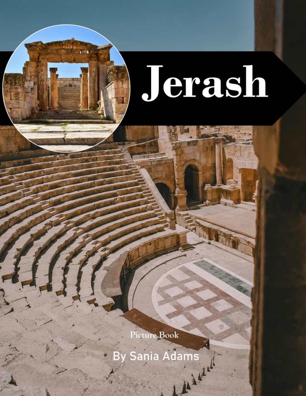 Jerash: A Perfect Coffee Table Picture Book – Travel and Tourism Lovers