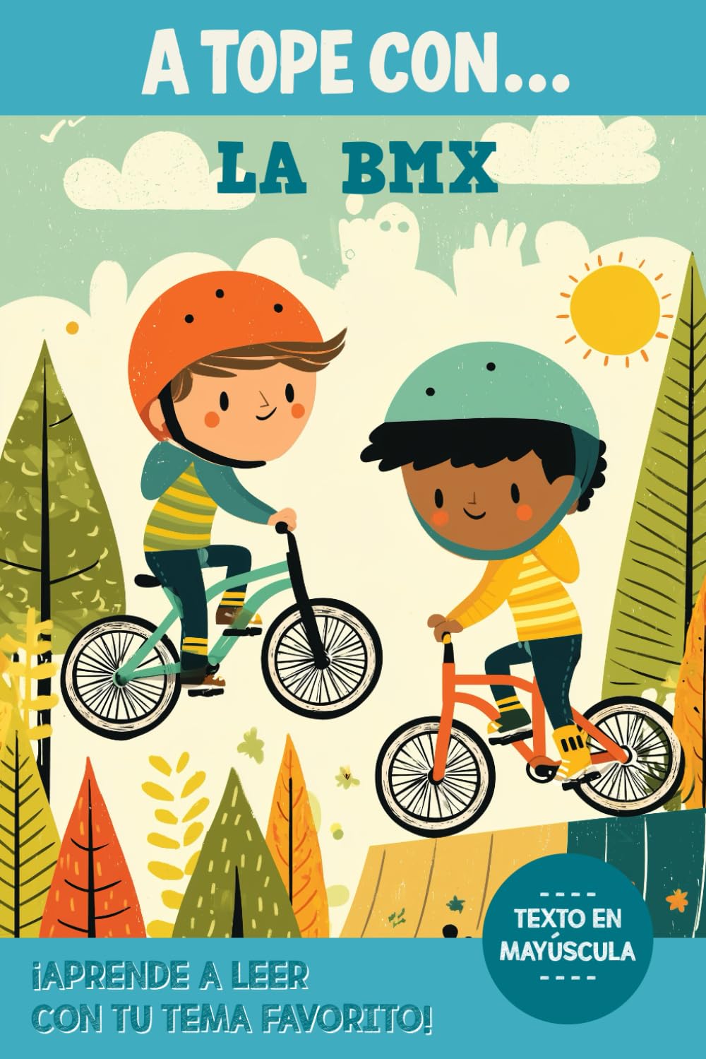 A TOPE CON... LA BMX: Libro infantil para primeros lectores | Historias emocionantes de BMX, saltos y velocidad | Ideal para niños y niñas que aman el deporte y la aventura