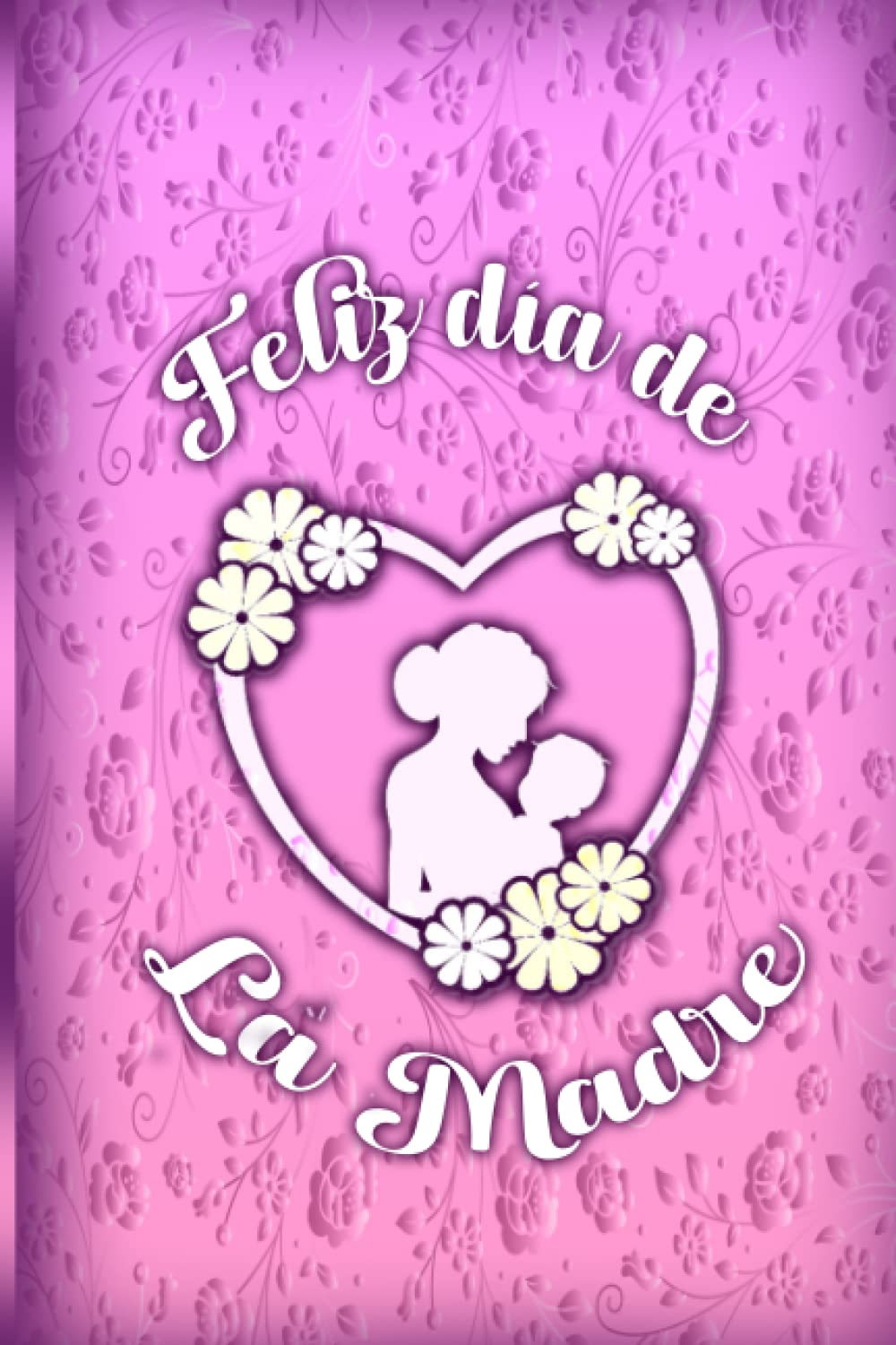 Buy FELIZ DÍA DE LA MADRE Tarjeta del Día de la Madre Diario de hijo