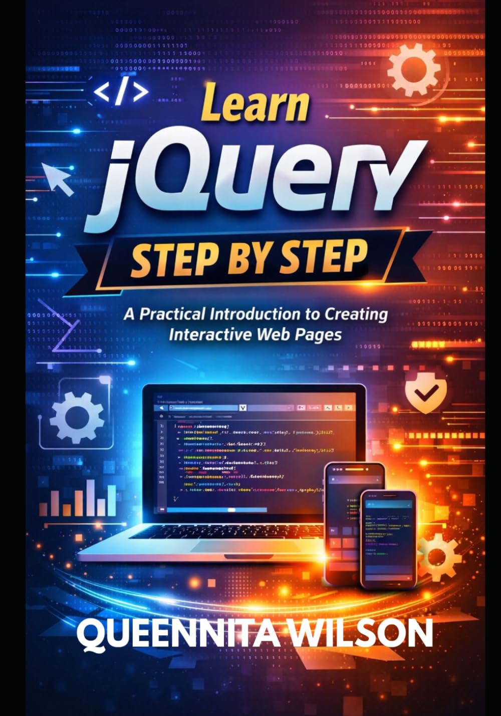 Learn jQuery Step by Step:: A Practical Introduction to Creating Interactive Web Pages