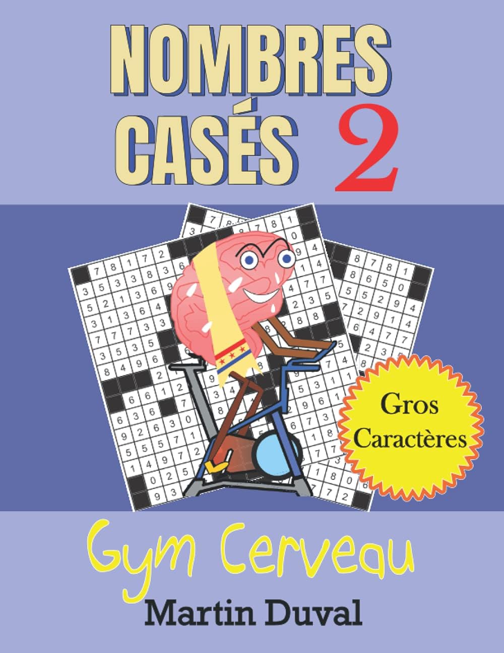 Nombres Casés 2 Gym Cerveau: 100 grilles pour adultes et séniors, imprimées en gros caractères.