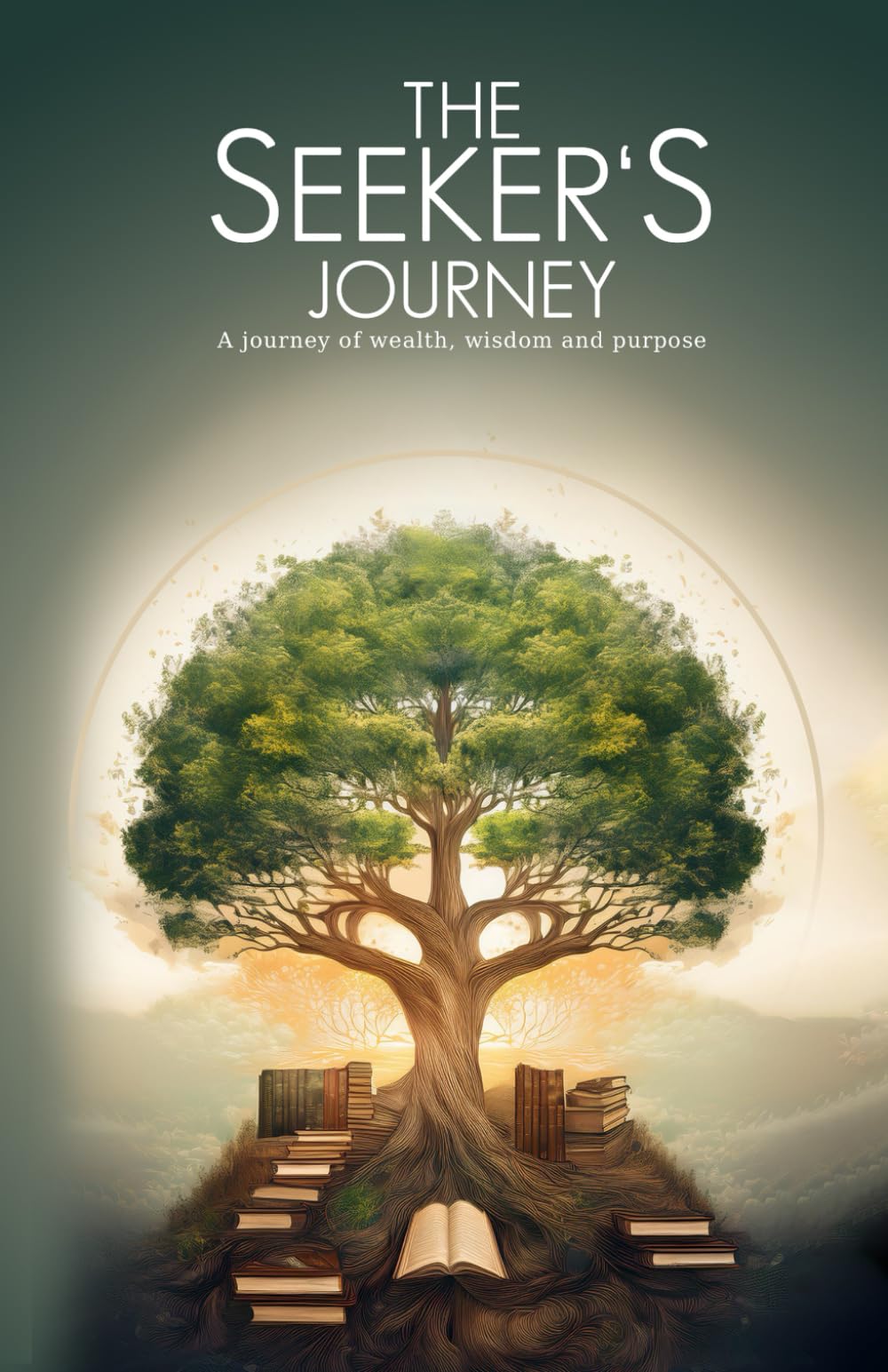 The Seeker's Journey: A Journey of Wisdom, Wealth, and Purpose