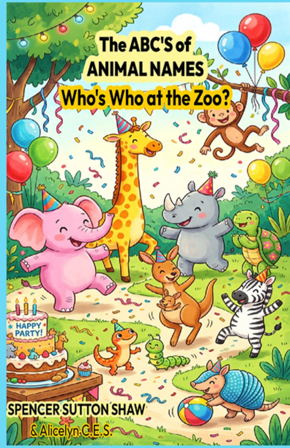 The ABC'S of Animal Names: Who's Who at the Zoo?