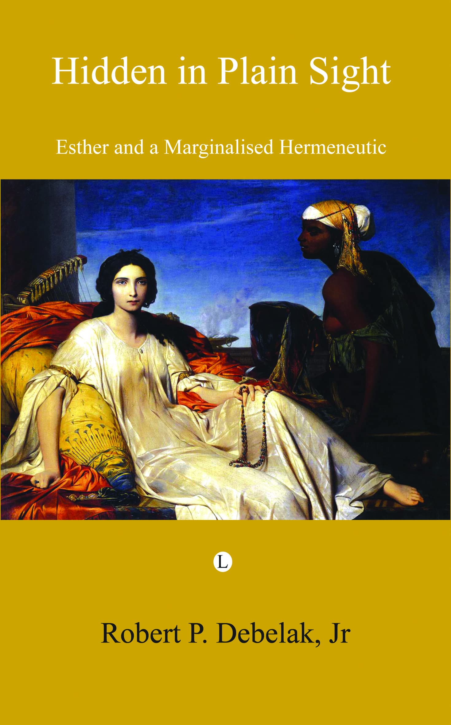 Buy Hidden in Plain Sight: Esther and a Marginalised Hermeneutic — BookShops.in