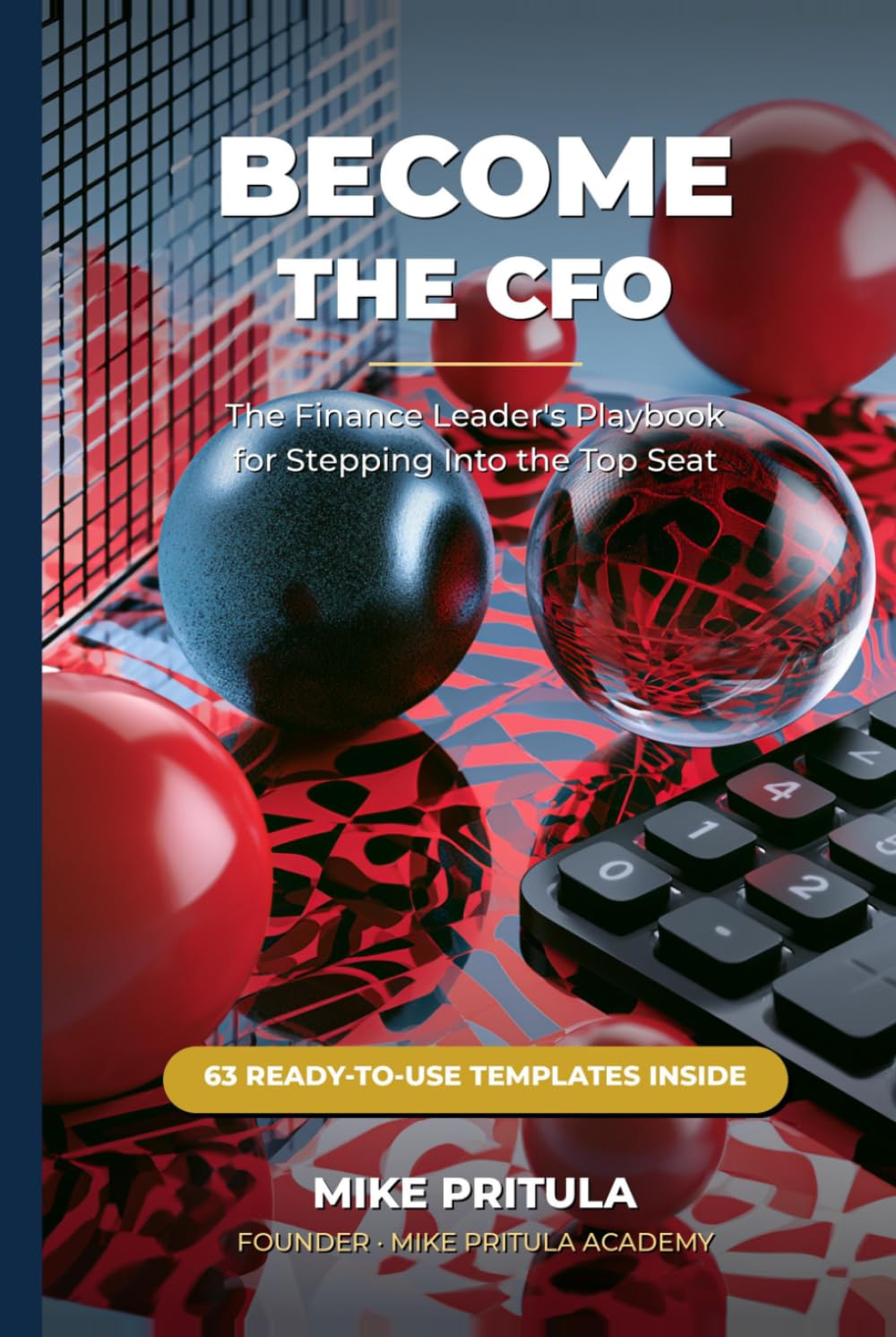 Become the CFO: The Finance Leader's Playbook for Stepping Into the Top Seat