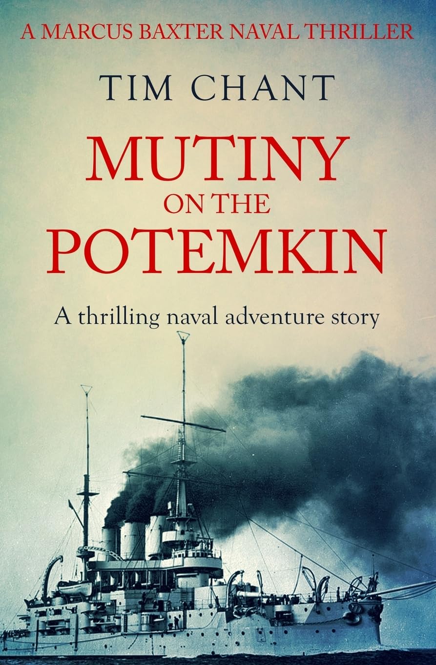 Mutiny on the Potemkin: A thrilling naval adventure story: 2 (Marcus Baxter Naval Thrillers)
