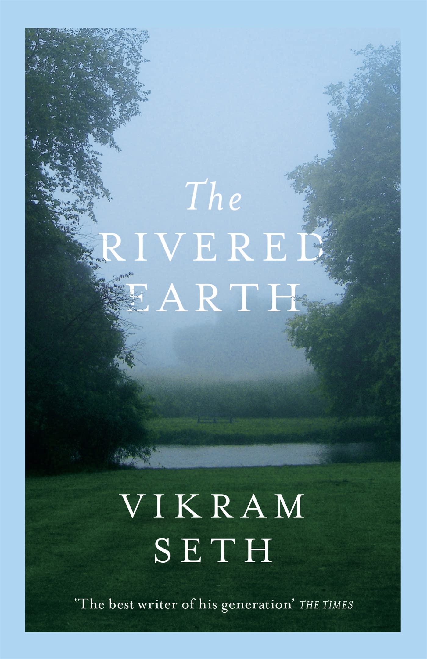 The Rivered Earth, Seth, Vikram, New
