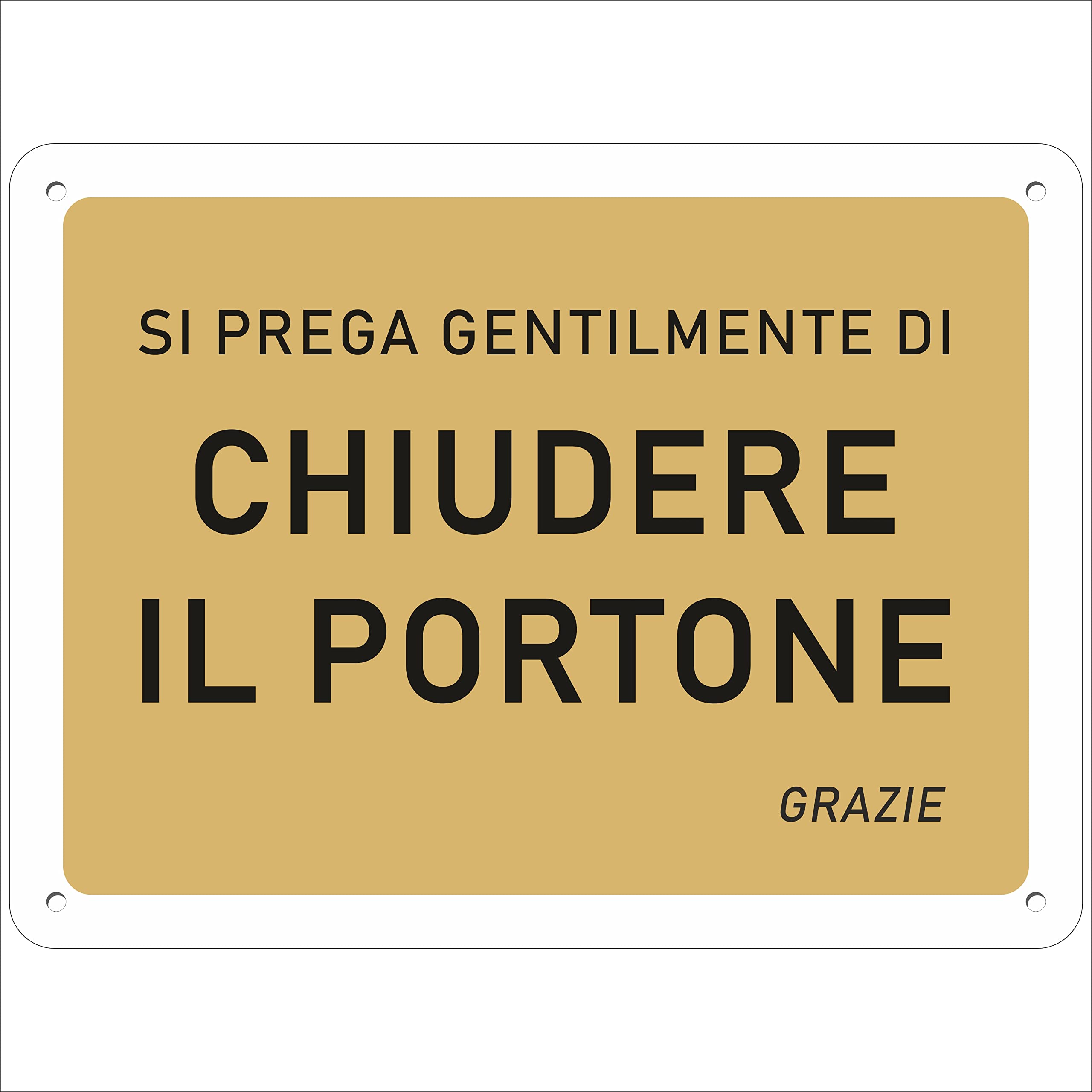 pubblimania CHIUDERE SEMPRE IL PORTONE Cartello in Alluminio ottimo per uso esterno, spessore 3 mm (Chiudere Portone Oro cm 15x20)