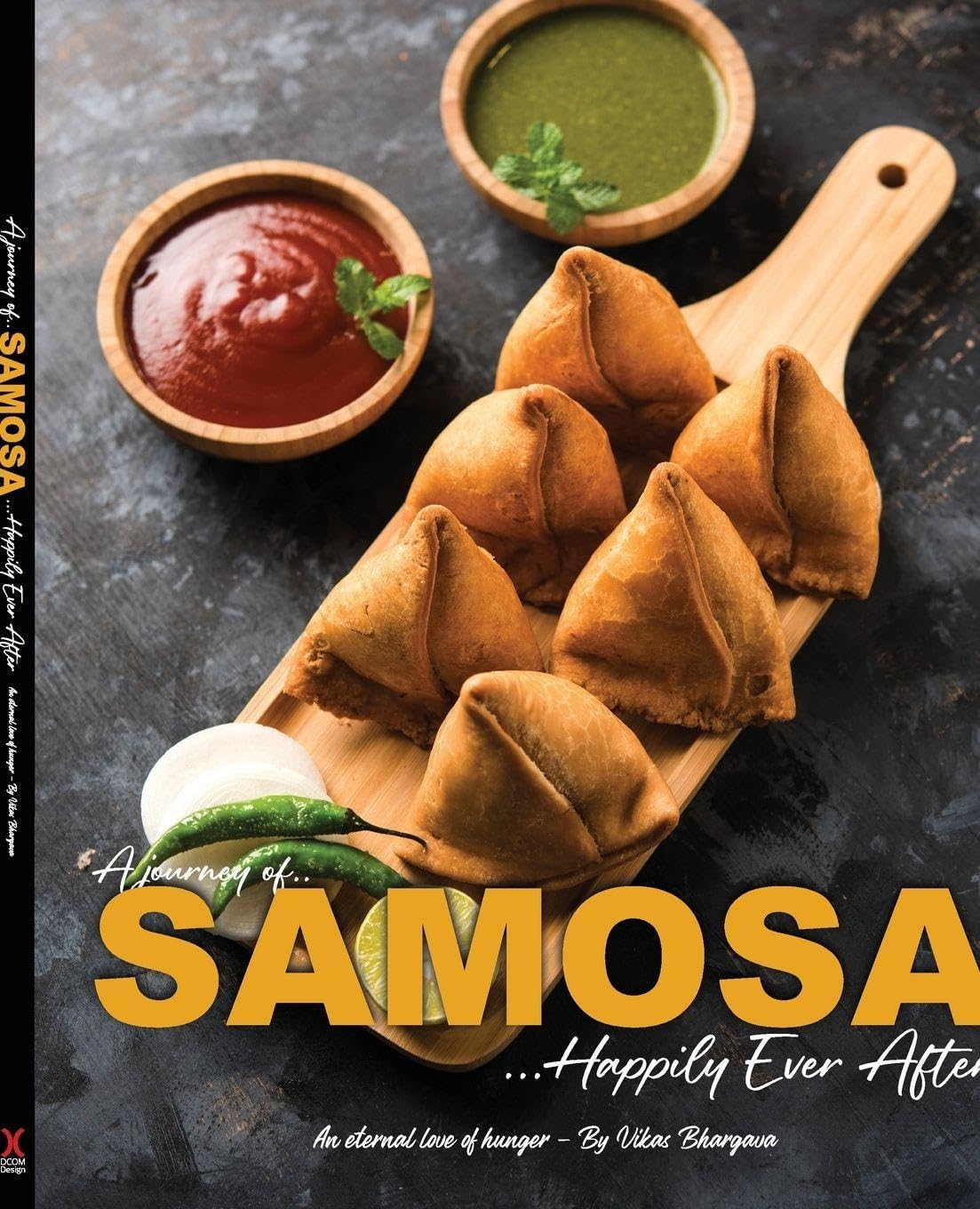 Journey of SAMOSA ... Happily ever after: Happily Ever After: 1 (Food)