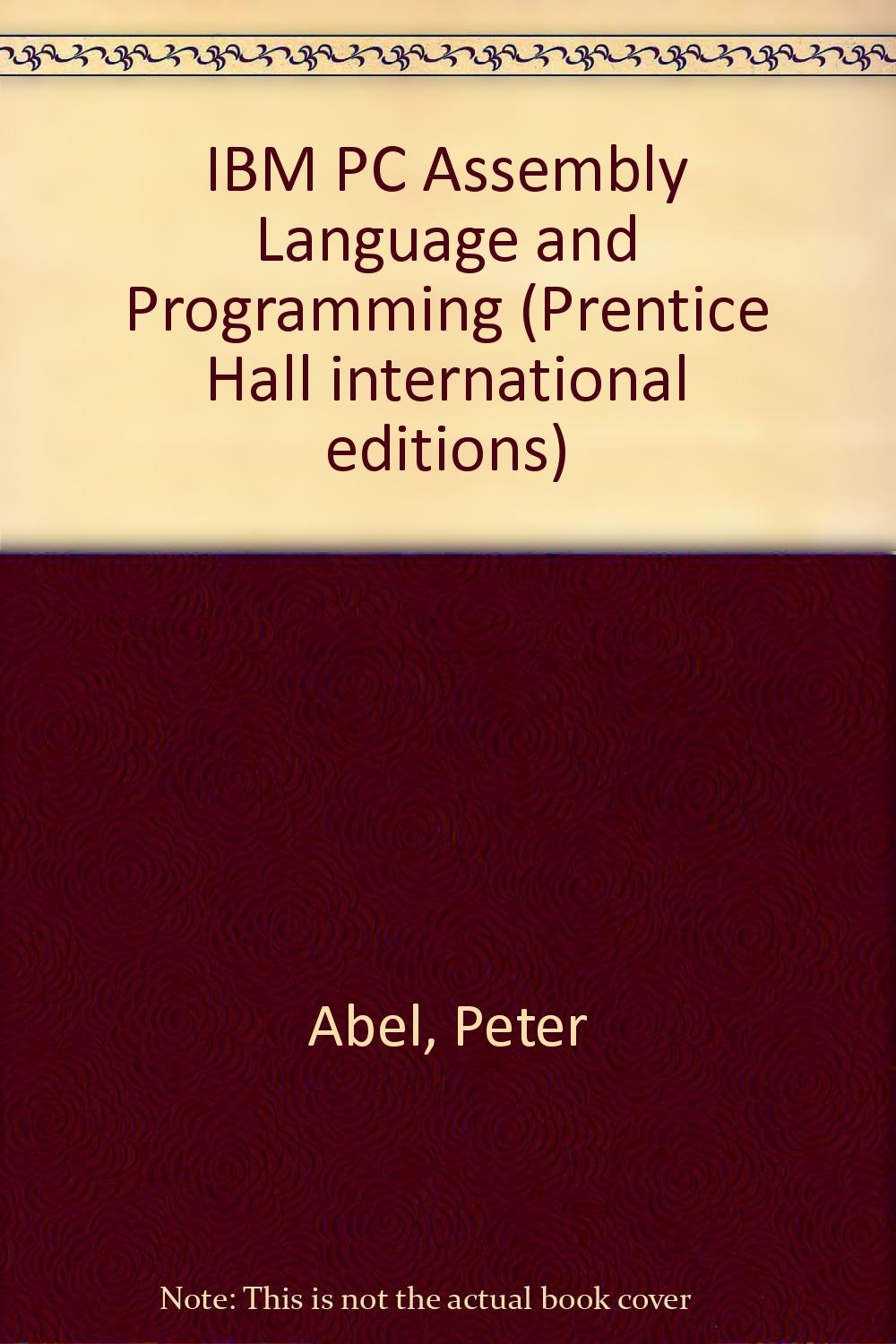 IBM PC Assembly Language and Programming: International Edition : Abel ...
