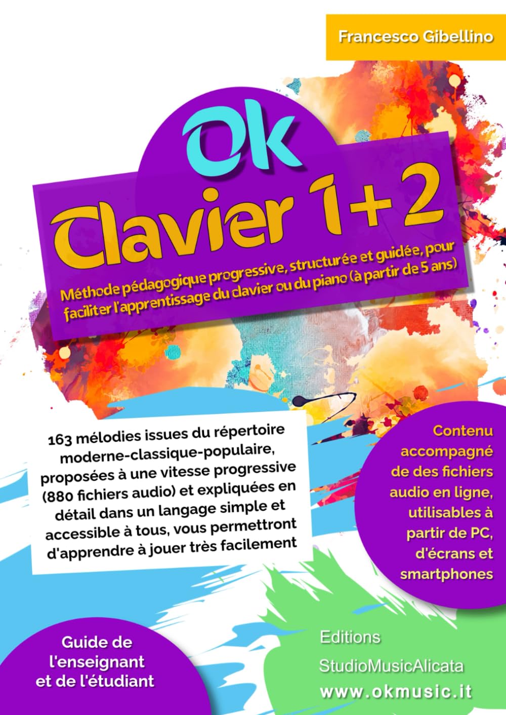 Ok Clavier 1+2 volume unique: Méthode didactique, progressive, structurée et guidée, pour faciliter l'apprentissage (à partir de 5 ans). 163 mélodies proposées à vitesse progressive