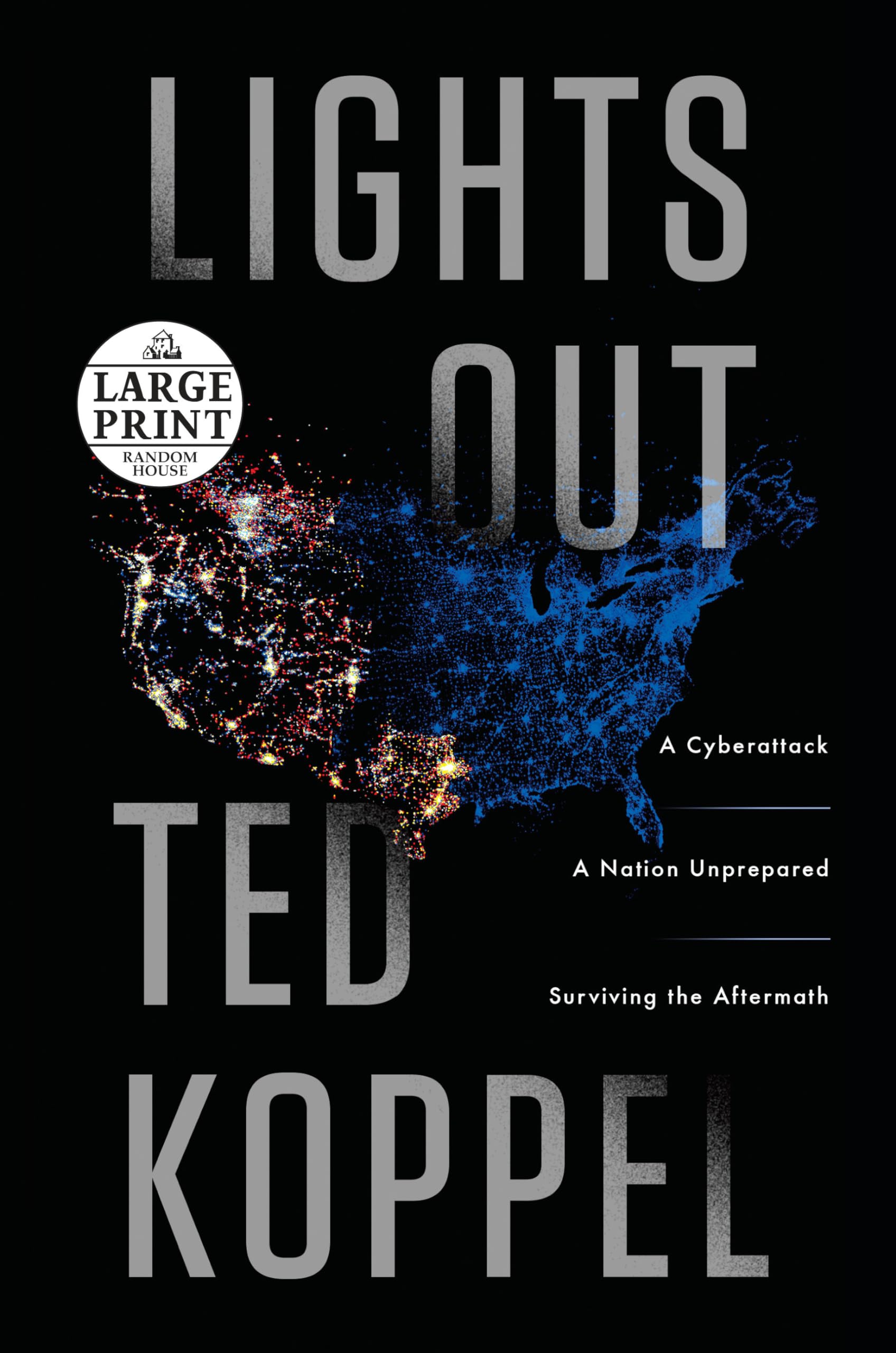 Buy Lights Out: A Cyberattack, A Nation Unprepared, Surviving the Aftermath — BookShops.in