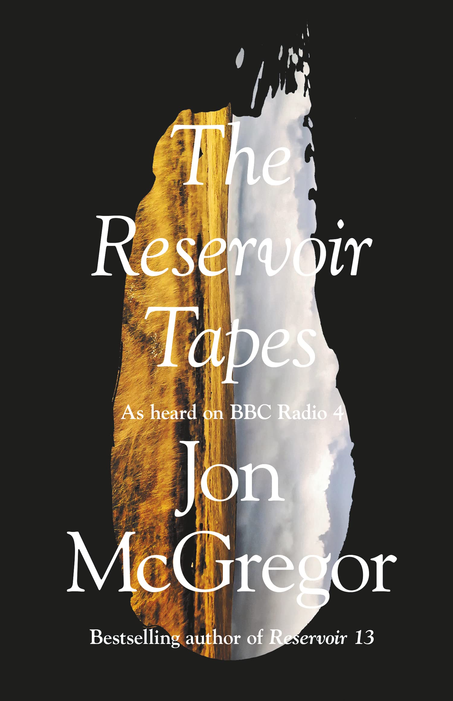The Reservoir Tapes (Reservoir 13 Prequel) - Jon McGregor