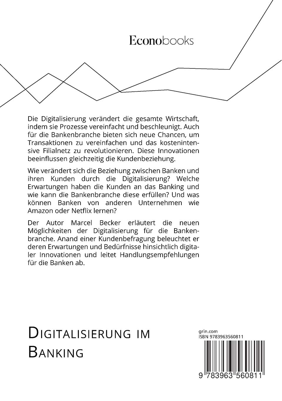 Digitalisierung im Banking. Wie digitale Innovationen die Banken und ihre Kundenbeziehung verändern