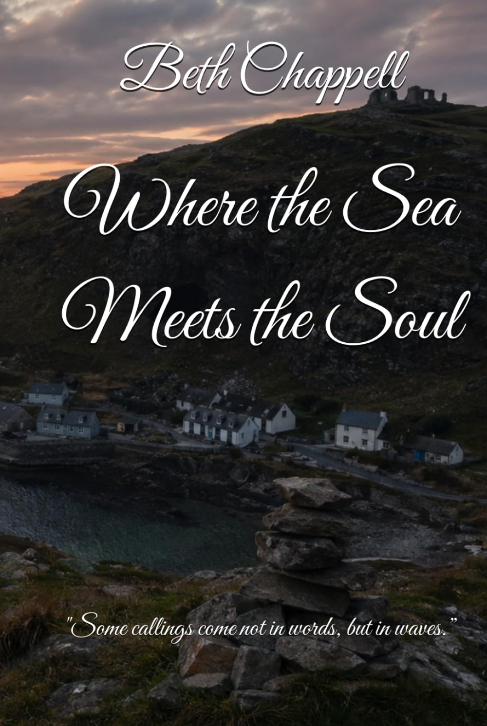 Where the Sea Meets the Soul: "Some callings come not in words, but in waves.” (Clachtoll Trilogy)