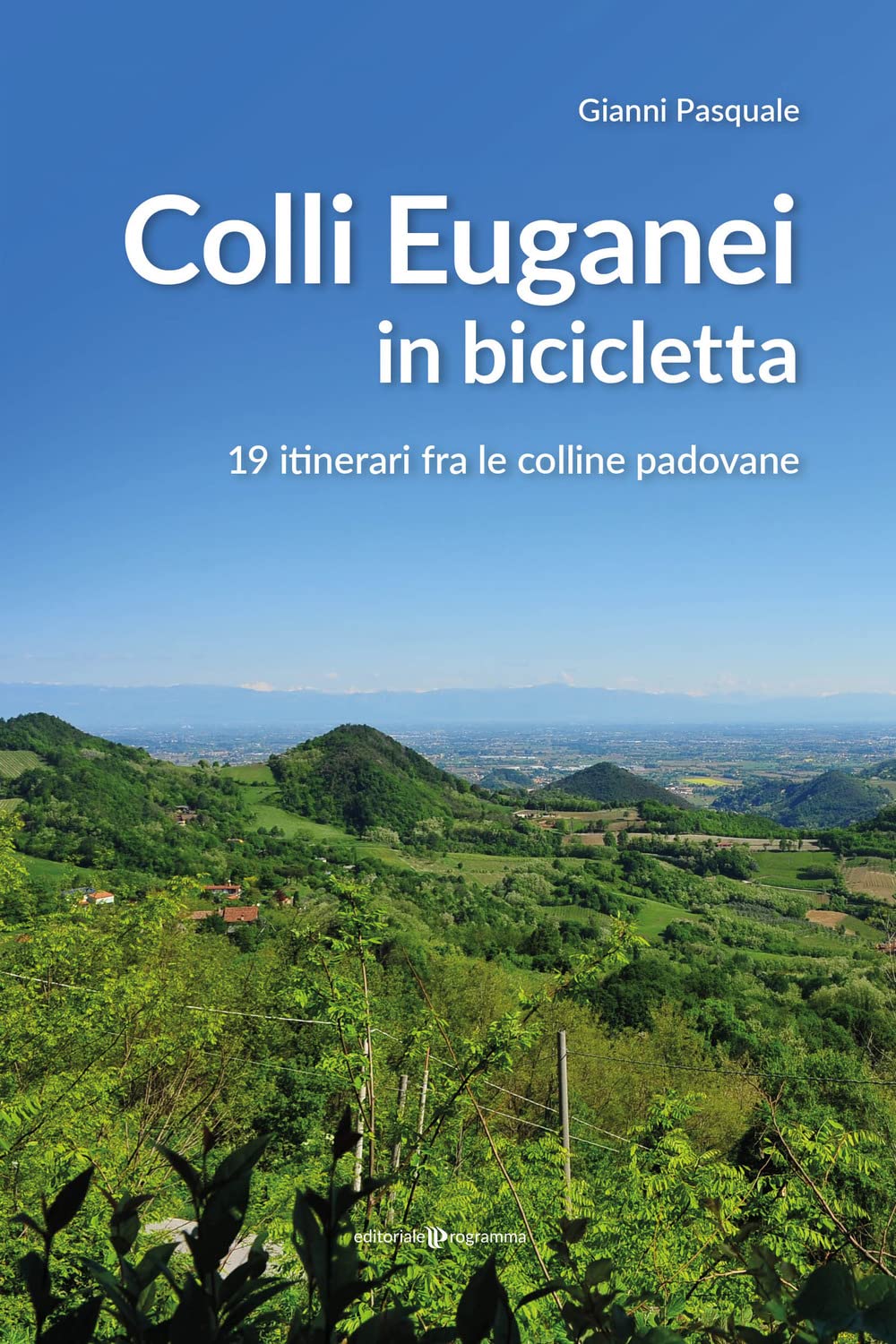 Colli Euganei In Bicicletta. 19 Itinerari Fra Le Colline Padovane - 4