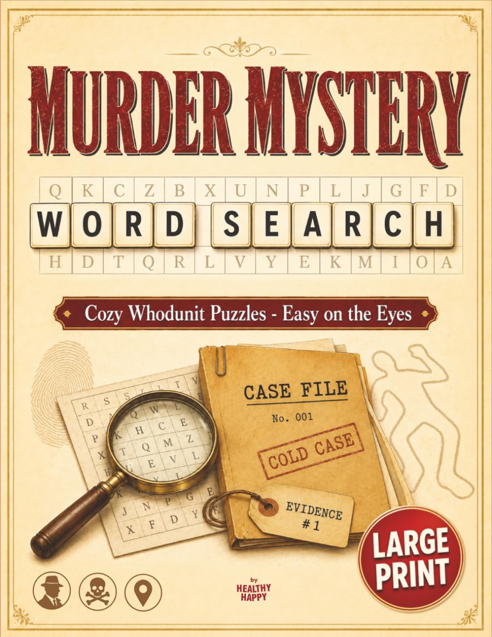 Murder Mystery Word Search Puzzle Book: Large Print Cozy Mysteries Puzzles for Adults and Seniors: Easy on the Eyes Cozy Whodunit Word Find