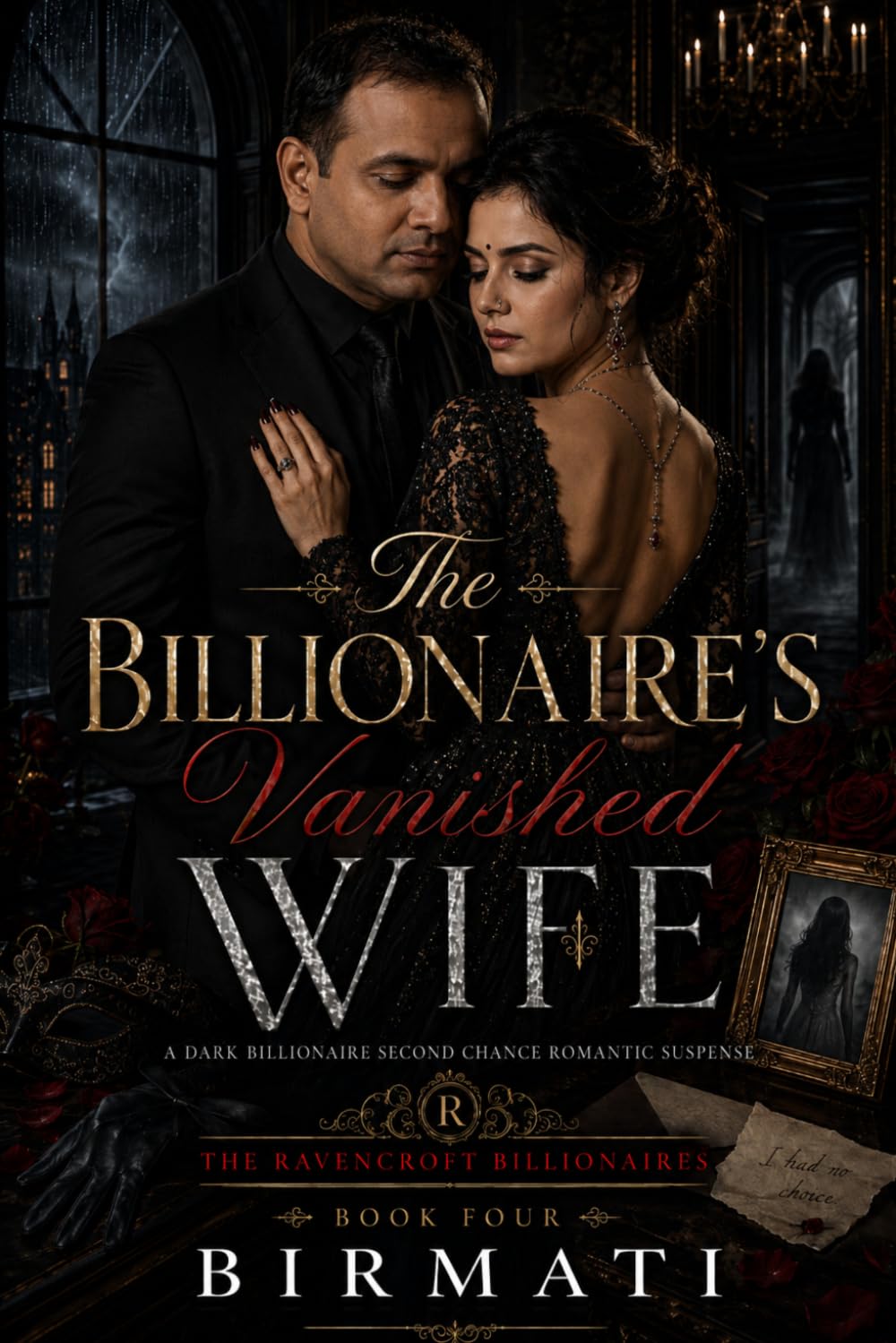 The Billionaire’s Vanished Wife: A Dark Billionaire Second Chance Romantic Suspense (The Ravencroft Billionaires)