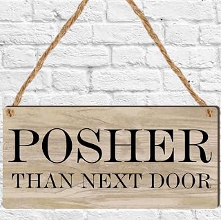 Pixie's Gifts Posher Than Next Door Hanging Wooden Plaque Sign Funny Neighbour Friend Gift Garden plaque, Garden Sign, Funny Hanging Plaque, Neighbour, Best Friends, Friend, Friendship