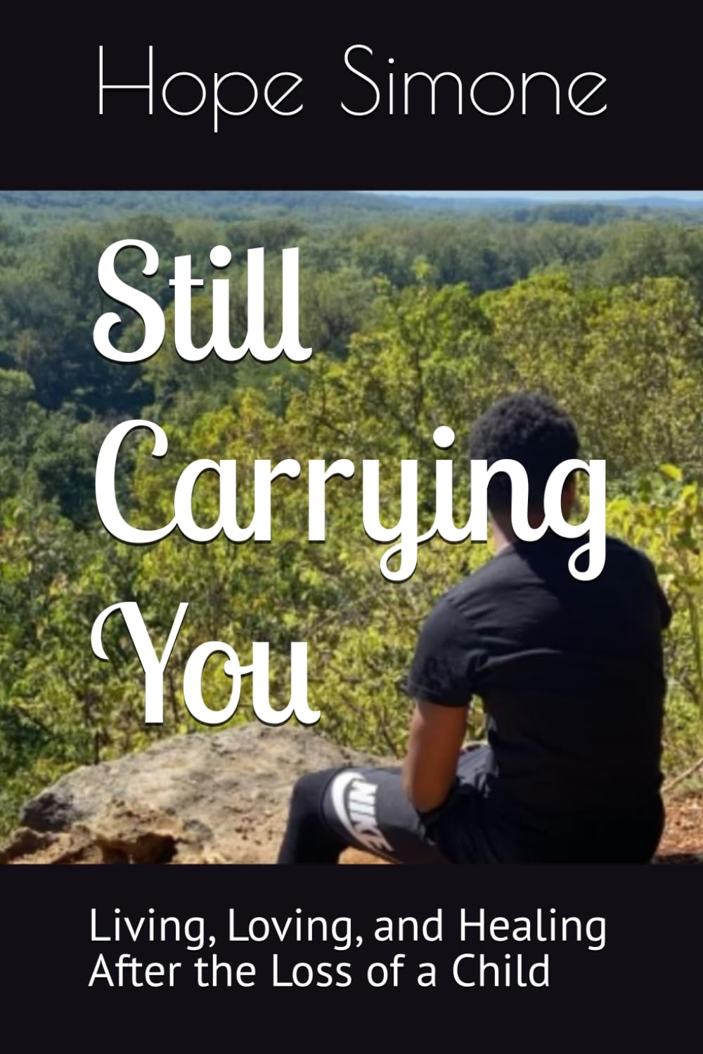 Still Carrying You: Living, Loving, and Healing After the Loss of a Child