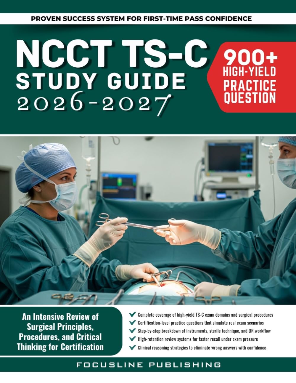 NCCT TS-C Study Guide 2026-2027: An Intensive Review of Surgical Principles, Procedures, and Critical Thinking for Certification