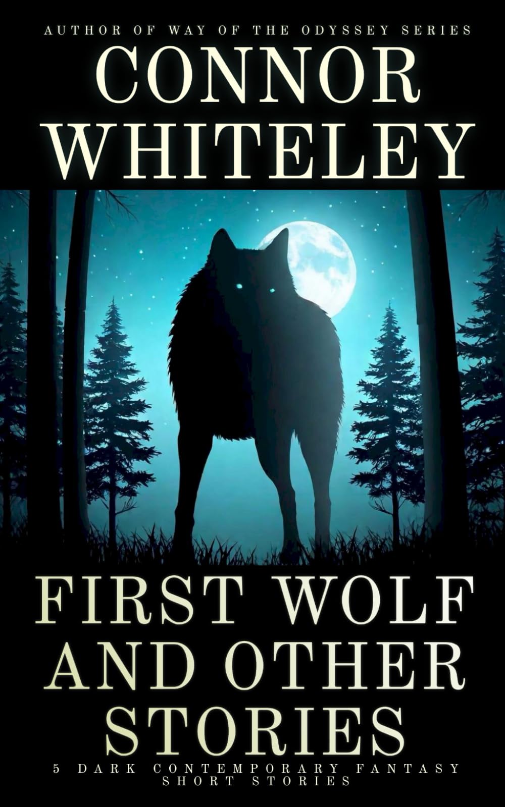 First Wolf and Other Stories: 5 Dark Contemporary Fantasy Short Stories (Hell's Place Contemporary Fantasy Stories)