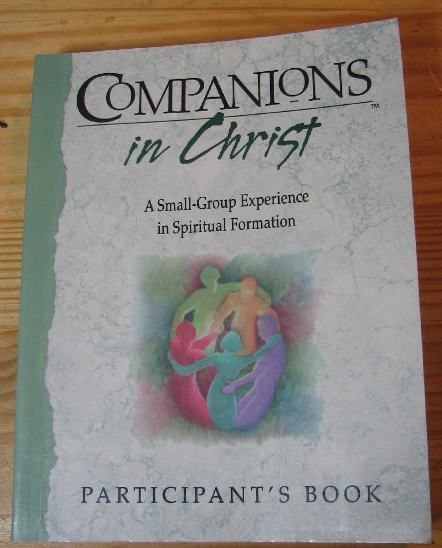Companions in Christ: A Small-Group Experience in Spiritual Formation : Participant's Book