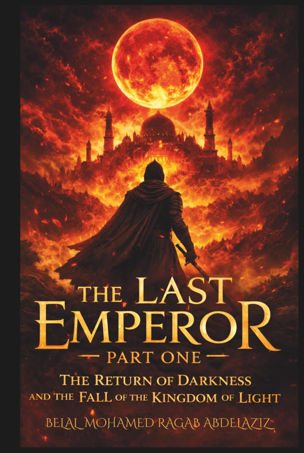 The Last Emperor: Part One: The Return of Darkness and the Fall of the Kingdom of Light