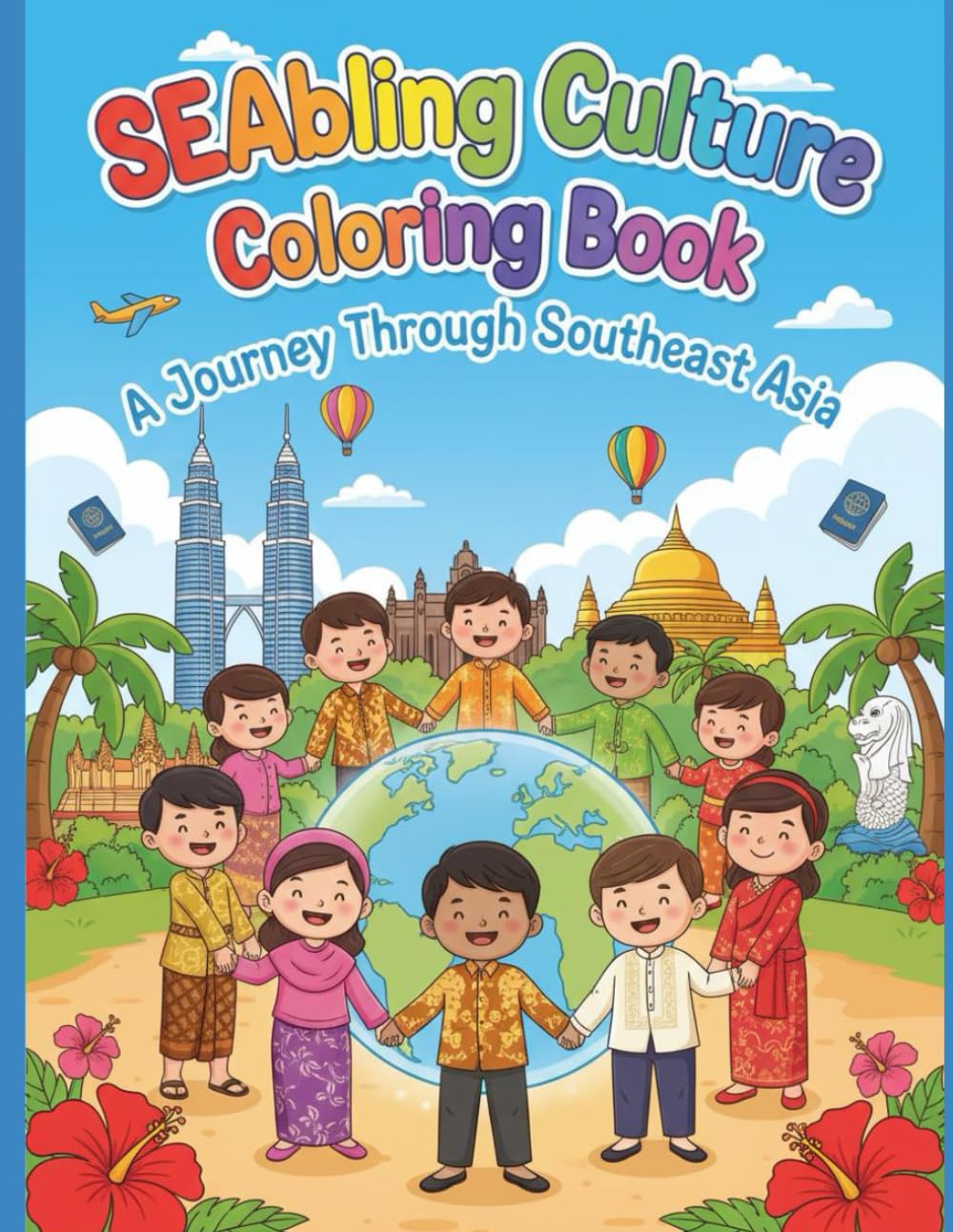 SEAbling Culture Coloring Book: A Coloring Adventure Across South East Asia Countries (Wonderful Culture Coloring Book Series)