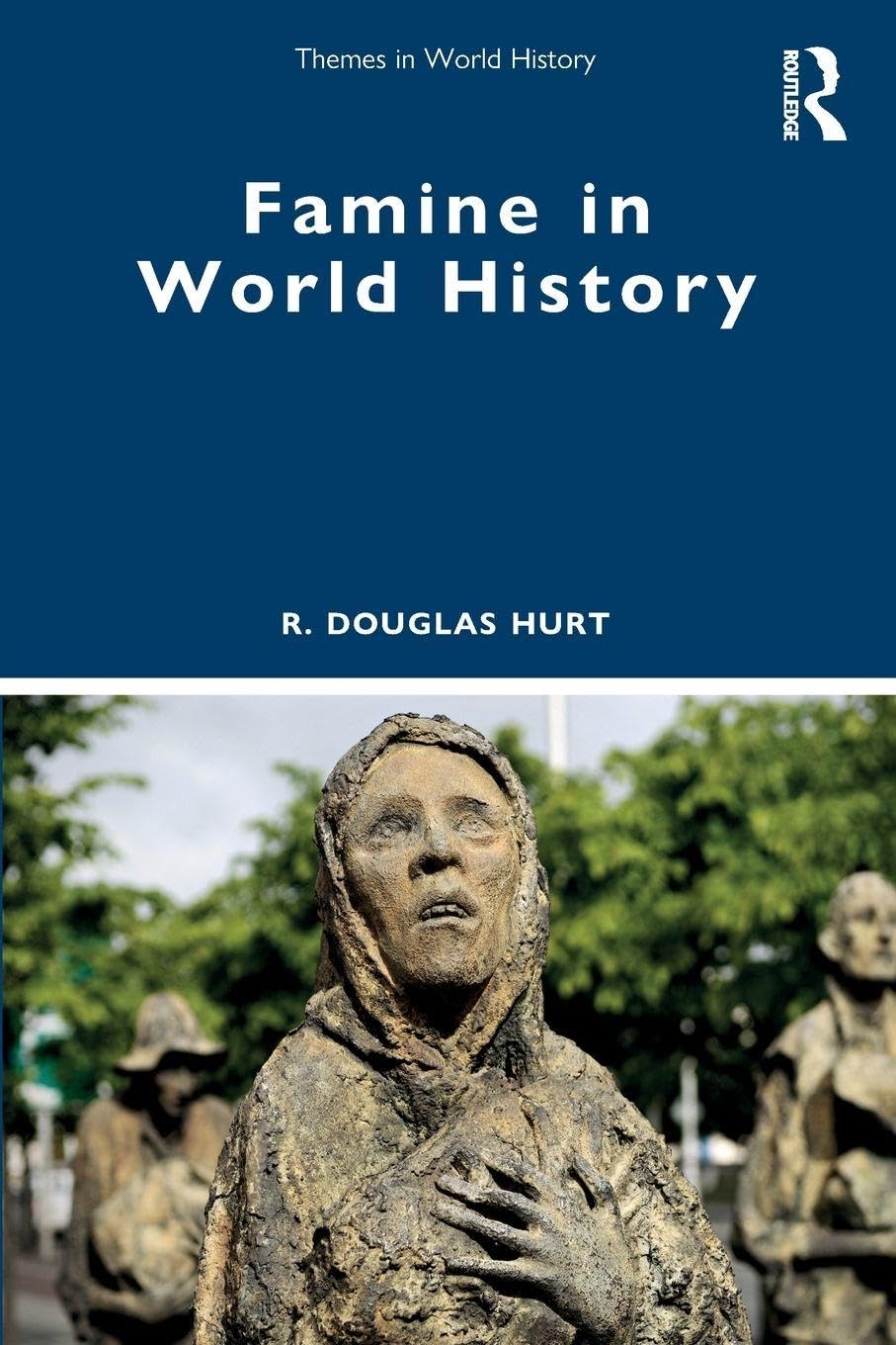 Famine in World History (Themes in World History)
