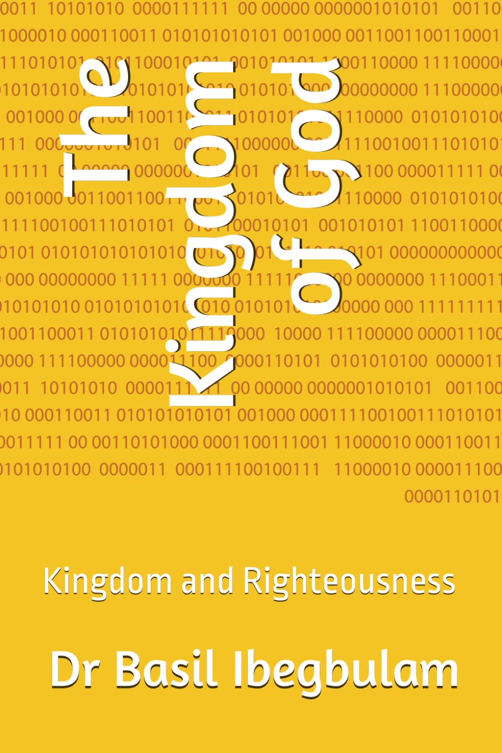The Kingdom of God: Kingdom and Righteousness