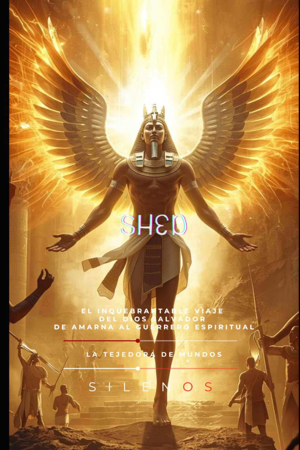 SHED: El Inquebrantable Viaje del Dios Salvador de Amarna al Guerrero Espiritual (EGIPTO)