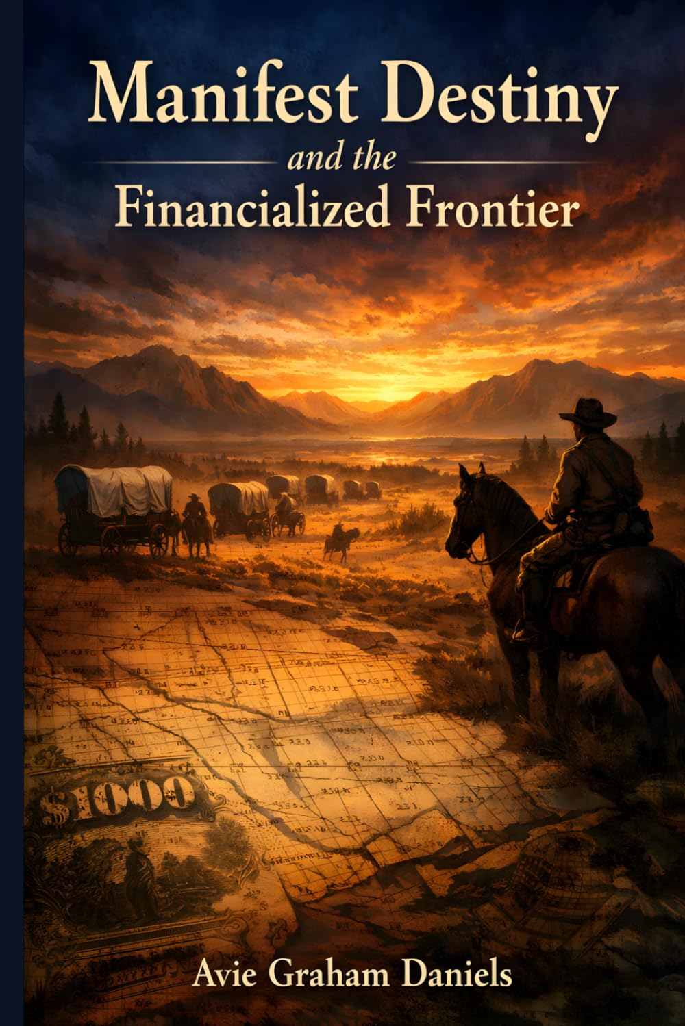 Manifest Destiny and the Financialized Frontier: Expansion, Speculation, and the Economic Transformation of 19th-Century America
