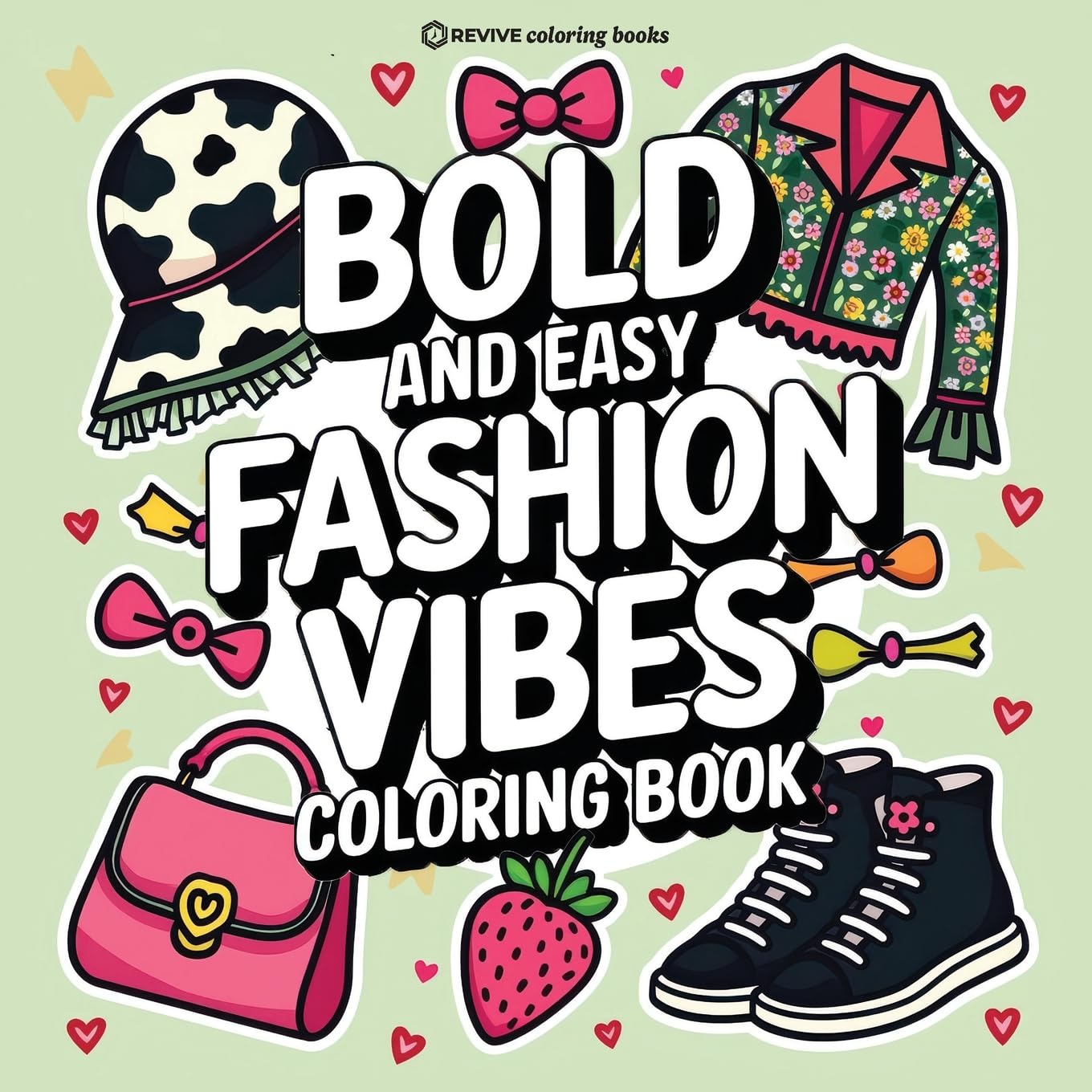 Bold & Easy Fashion Vibes Coloring Book: Stylish Designs for Stress Relief Coloring for Adults and Teens (Bold & Easy Stress Relief Coloring Books)